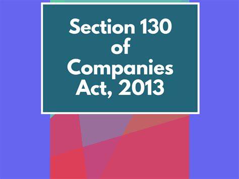 Section 130, of The Companies Act 2013