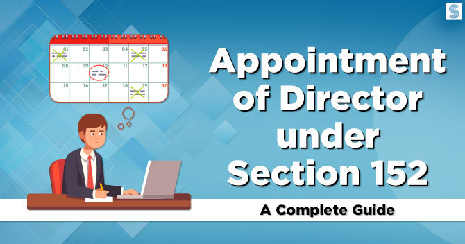 Section 152, of The Companies Act 2013