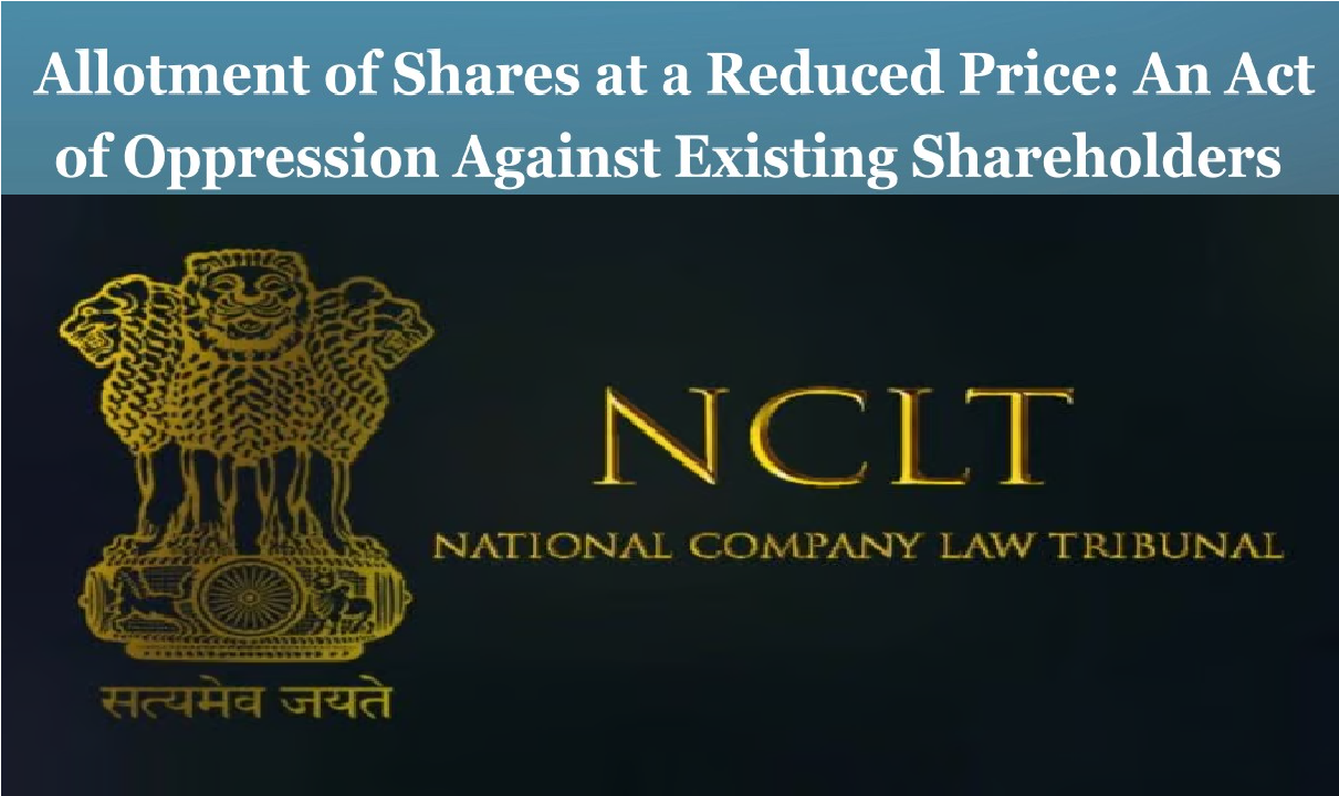 Share-Allotment-at-Concessional-Price-is-Oppressive-to-Existing-Members-NCLT 
