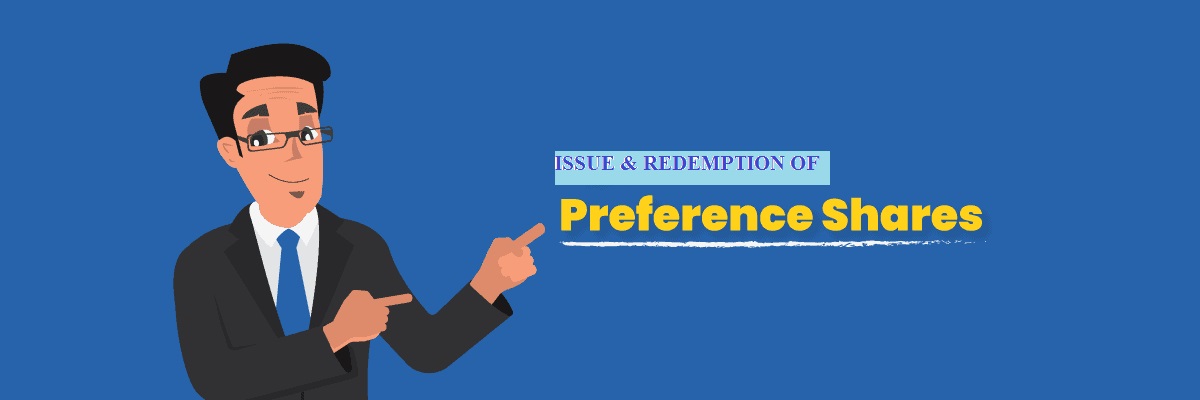 ISSUE-AND-REDEMPTION-OF-PREFERENCE-SHARES-A-COMPLETE-GUIDE