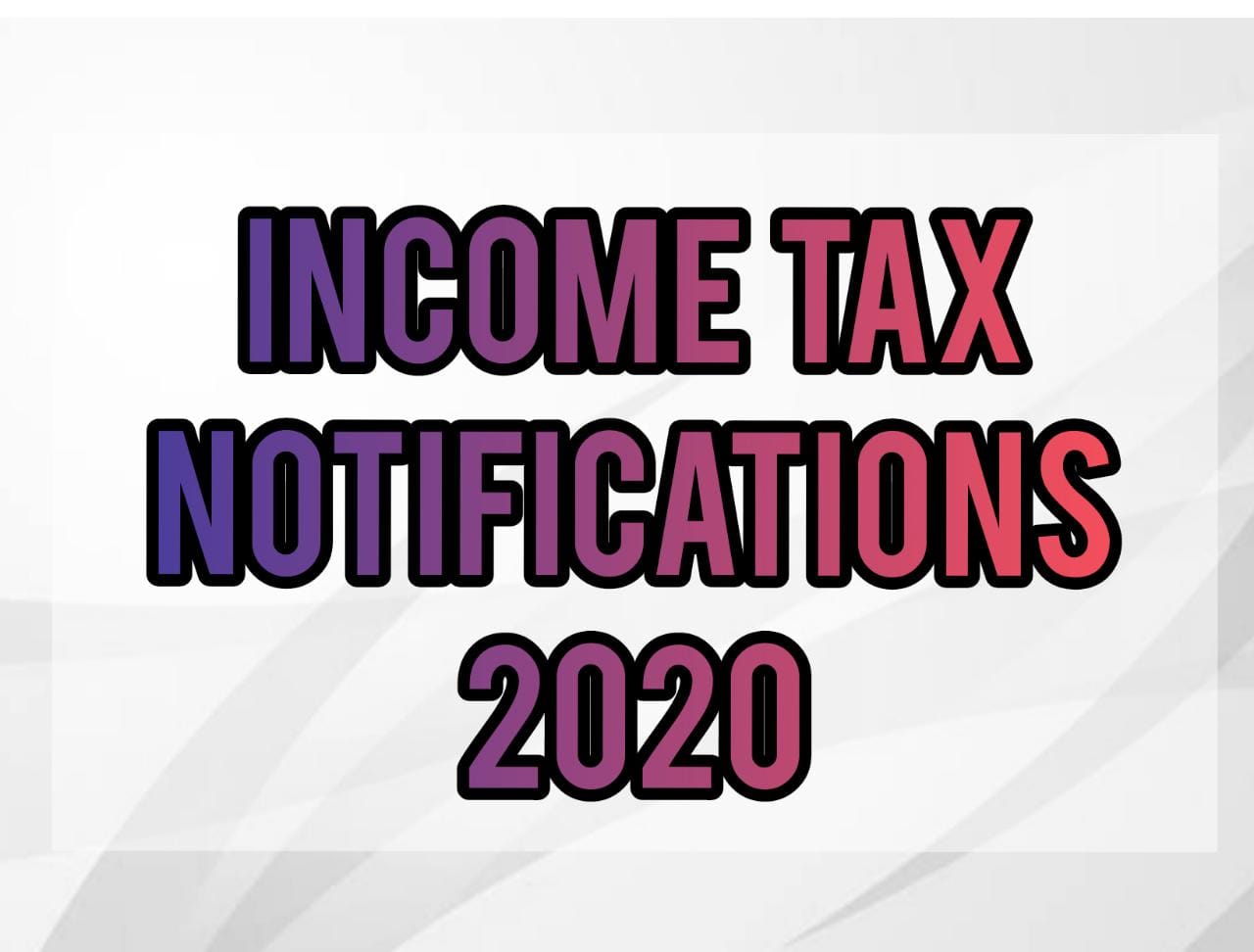 Income Tax Notification for 2020