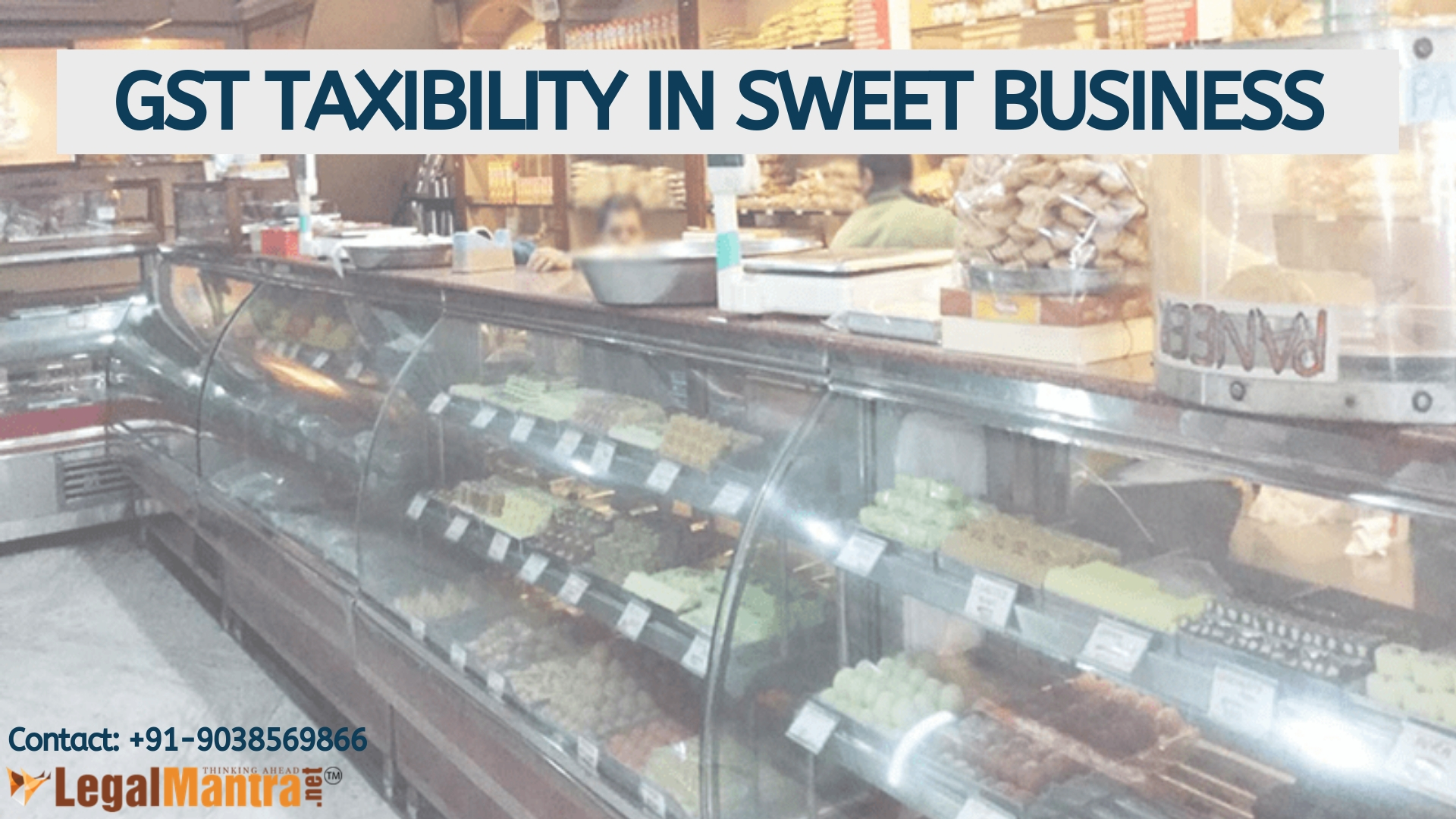 GST Taxability of Restaurant Clubbed with the Sweet Shop Business Model