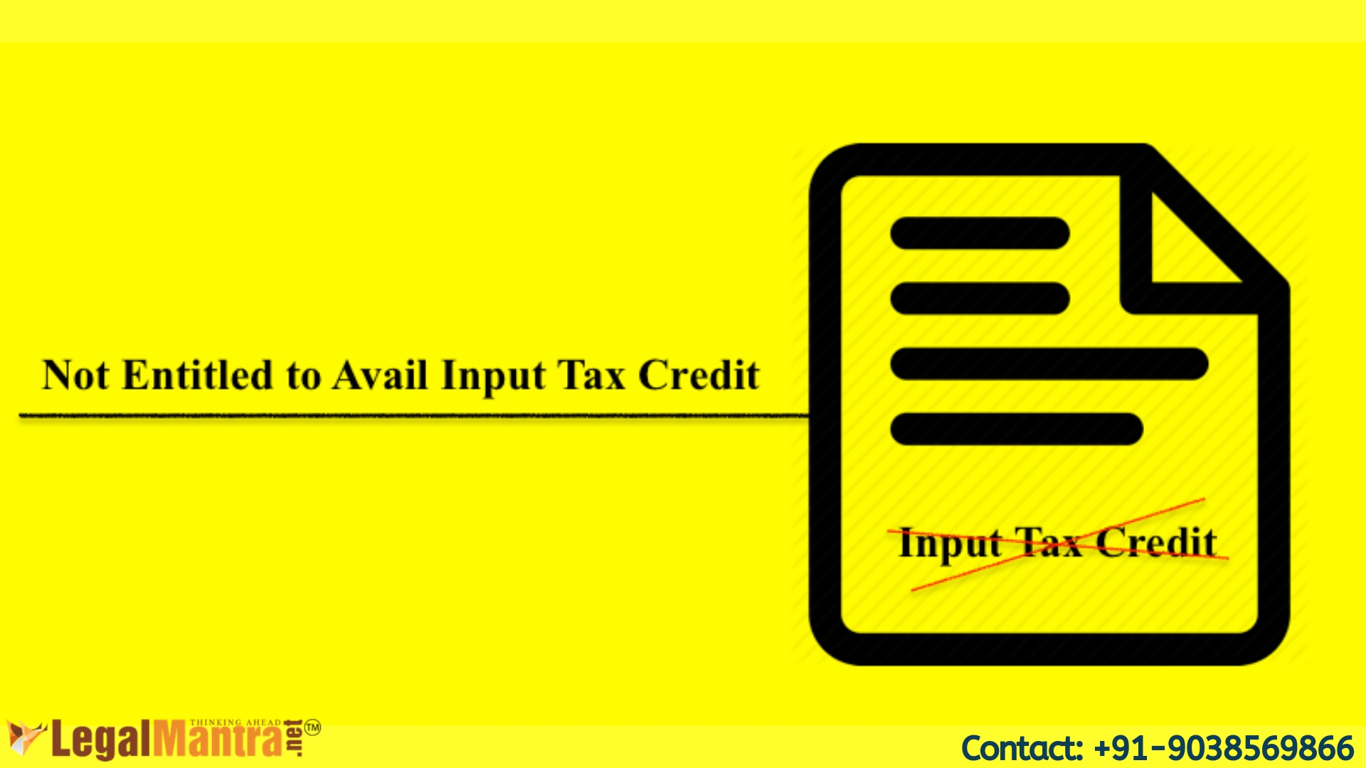 Which Input Tax Credit is not available in GST – Why Confusing?