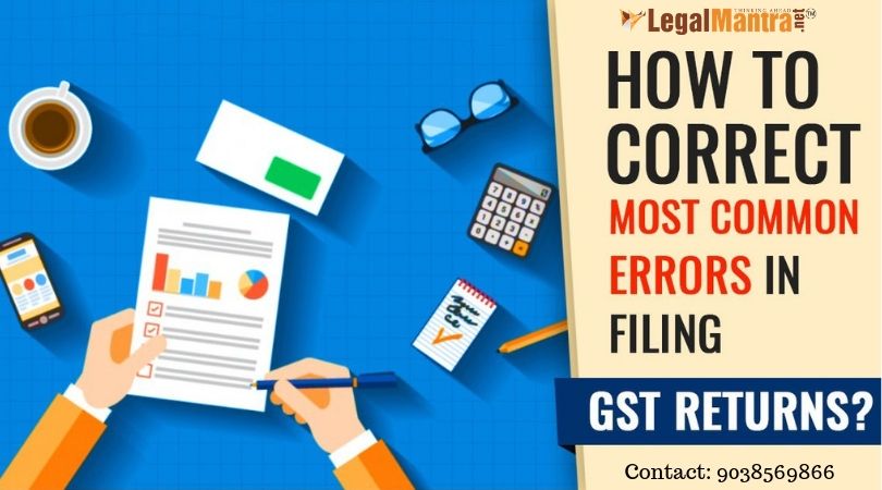 COMMON MISTAKES UNDER GST