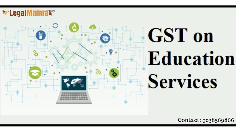 GST ON EDUCATIONAL SERVICES