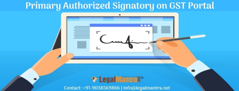 How to Change Primary Authorized Signatory on GST Portal? 
