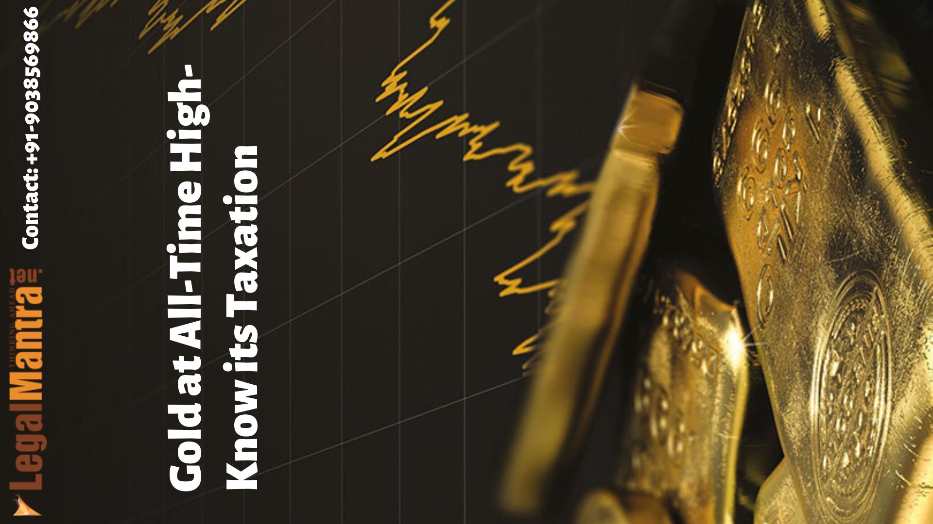 Gold at All-Time High- Know its Taxation