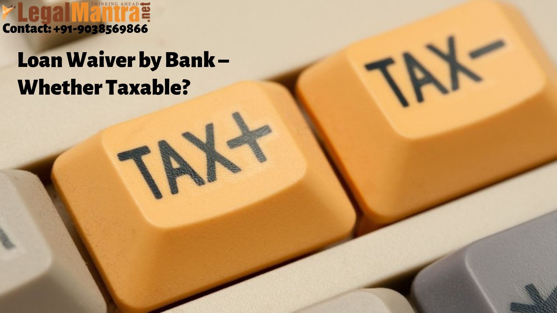 Loan Waiver by Bank – Whether Taxable?