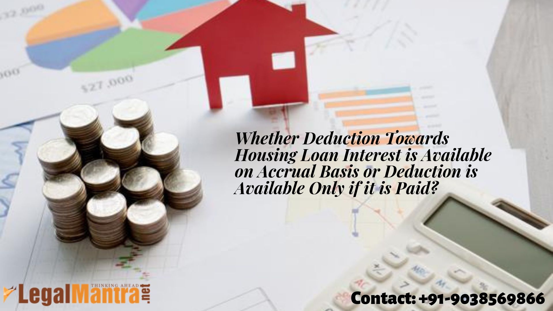 Whether Deduction Towards Housing Loan Interest is Available on Accrual Basis or Deduction is Available Only if it is Paid?