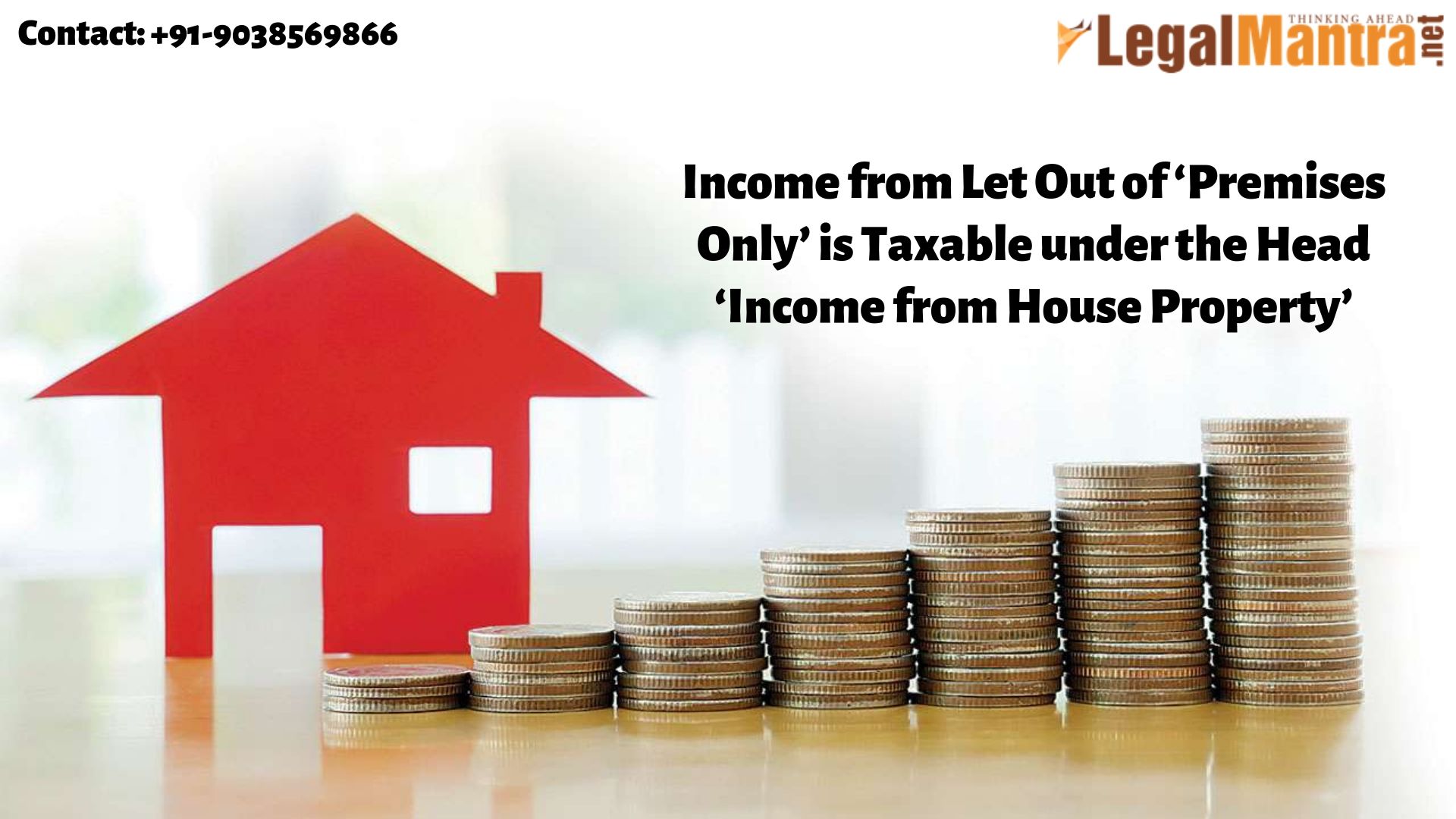 Income from Let Out of ‘Premises Only’ is Taxable under the Head ‘Income from House Property’