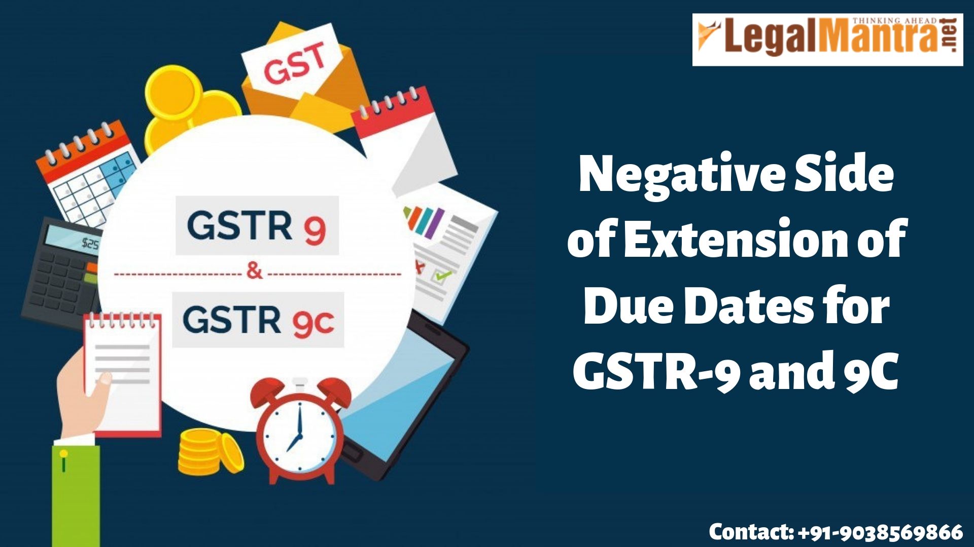 Negative Side of Extension of Due Dates for GSTR-9 and 9C