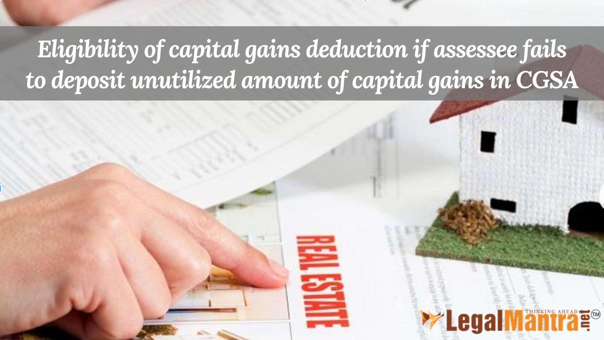 Eligibility of capital gains deduction if assessee failed to deposit unutilized amount of capital gains in capital gains scheme account by date of filing of return of income