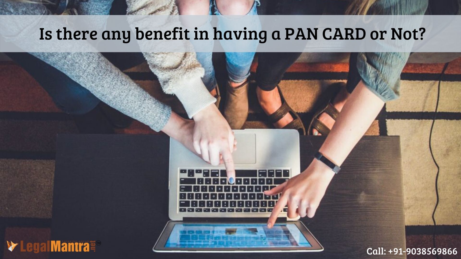 Is there any benefit in having a PAN CARD or Not?
