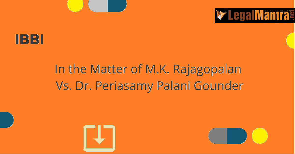 CASE-ANALYSIS-MK-RAJAGOPALAN-V-DR-PERIASAMY-PALANI-GOUNDER