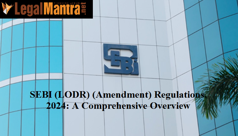 SEBI-LODR-Amendment-Regulations-2024-A-Comprehensive-Overview